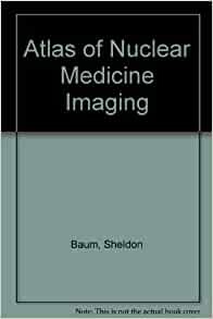Atlas of Nuclear Medicine Imaging