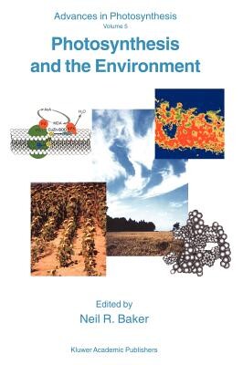 Photosynthesis and the Environment (Advances in Photosynthesis and Respiration)