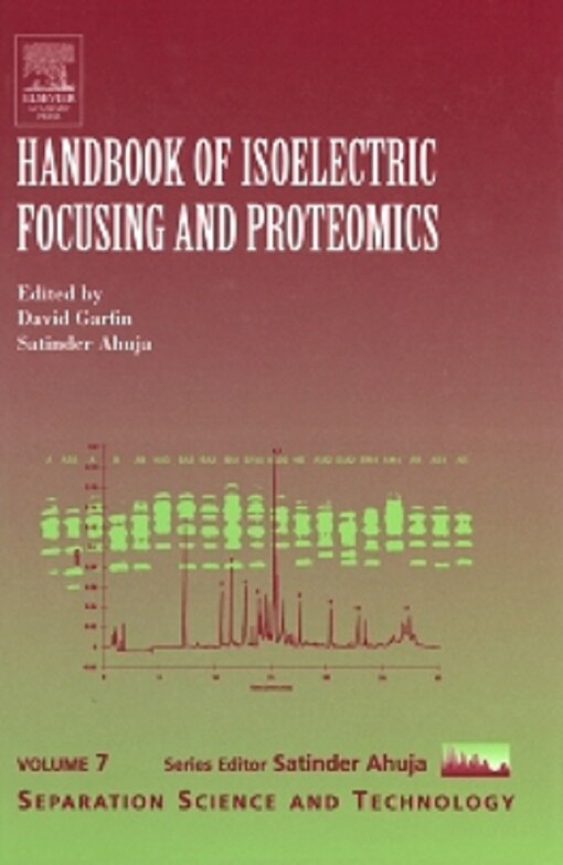 Handbook of Isoelectric Focusing and Proteomics, Volume 7 (Separation Science and Technology)