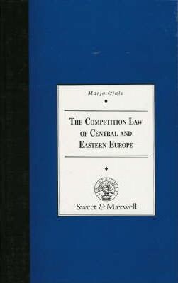 The Competition Law of Central and Eastern Europe