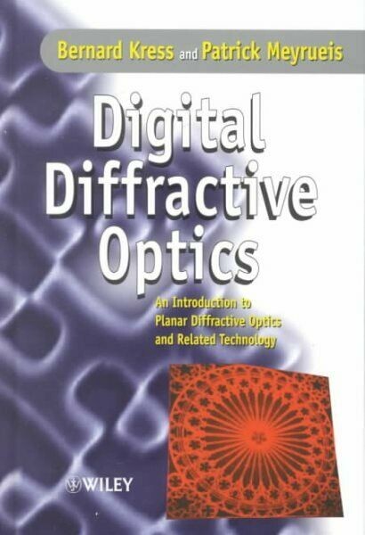 Digital diffractive optics : an introduction to planar diffractive optics and related technology