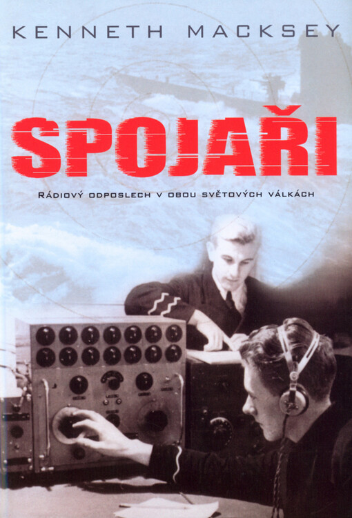 Spojaři: rádiový odposlech v obou světových válkách