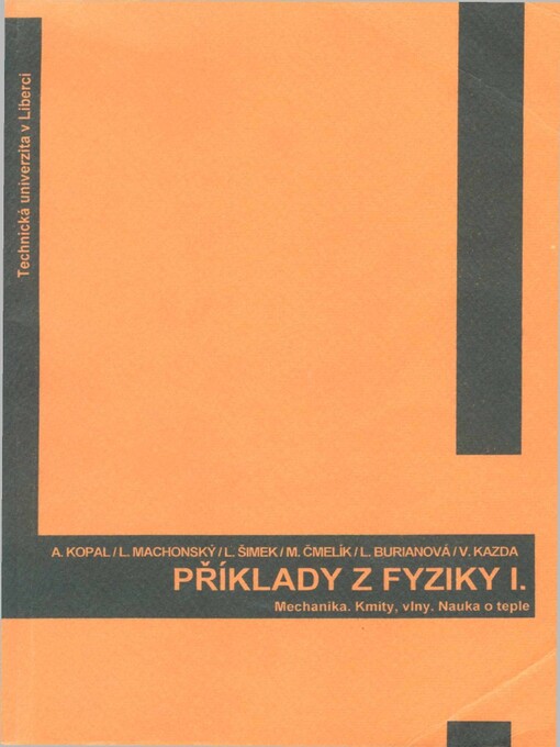 Příklady z fyziky I: mechanika, kmity, vlny, nauka o teple