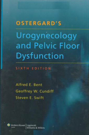 Ostergard's Urogynecology & Pelvic Floor Dysfunction