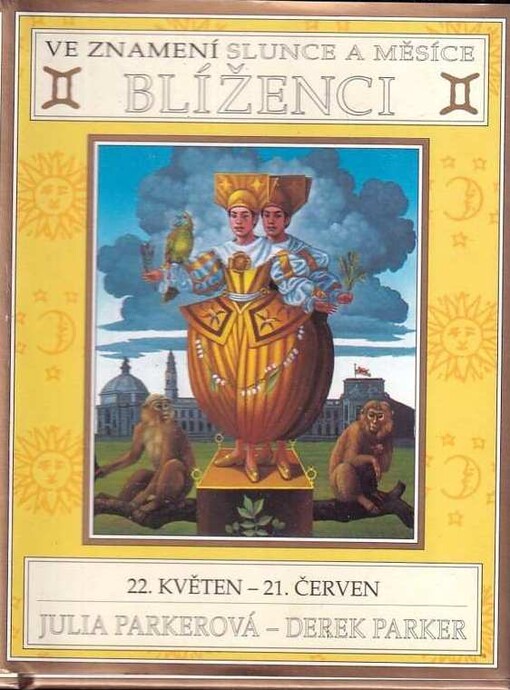 Ve znamení Slunce a Měsíce - Blíženci : 22. květen - 21. červen.