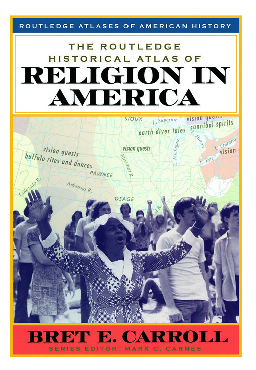 The Routledge historical atlas of religion in America