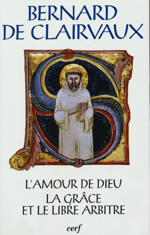 L'amour de Dieu ; La grâce et le libre arbitre