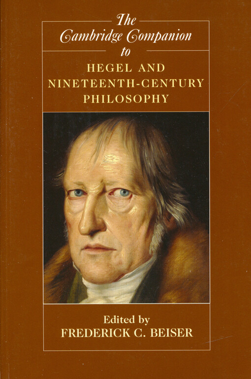 The Cambridge companion to Hegel and nineteenth-century philosophy