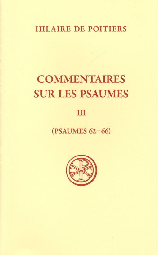 Commentaires sur les Psaumes. Tome III, (Psaumes 62-66)