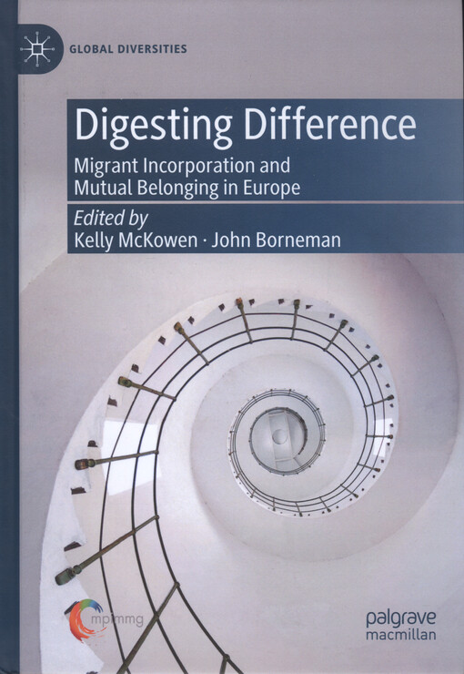 Digesting difference : migrant incorporation and mutual belonging in Europe