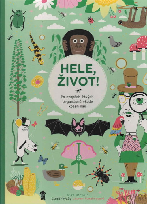 Hele, život! : po stopách živých organismů všude kolem nás