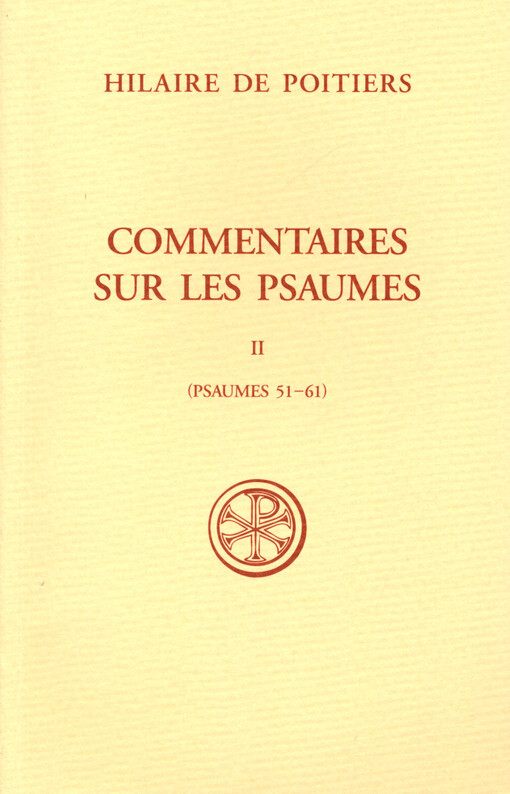 Commentaires sur les Psaumes. Tome II, (Psaumes 51 - 61)