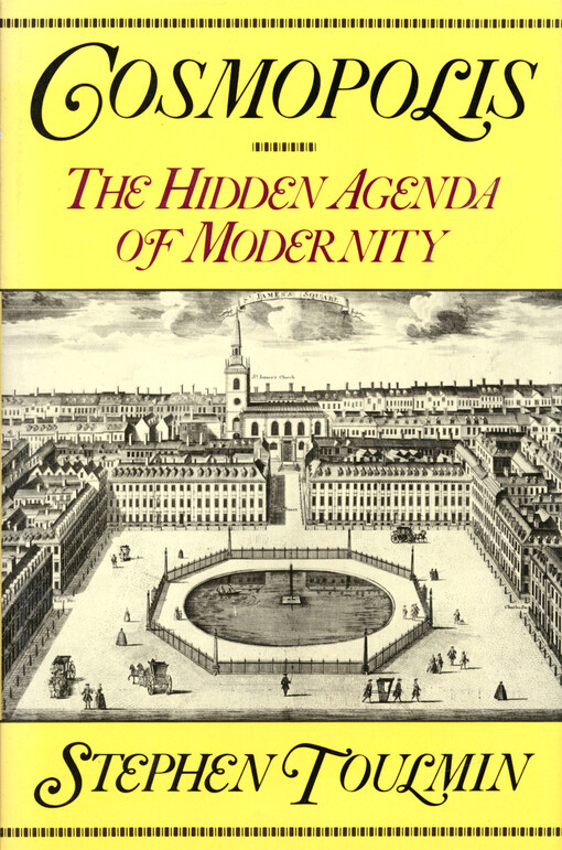 Cosmopolis : the hidden agenda of modernity