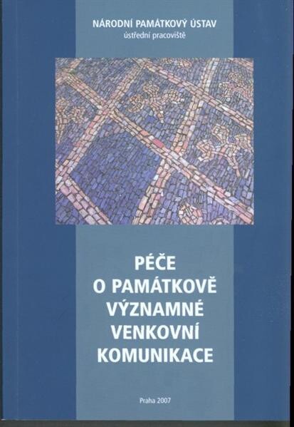 Péče o památkově významné venkovní komunikace