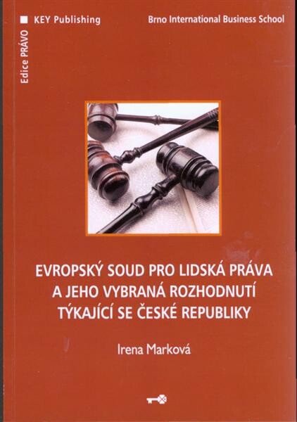 Evropský soud pro lidská práva a jeho vybraná rozhodnutí týkající se České republiky