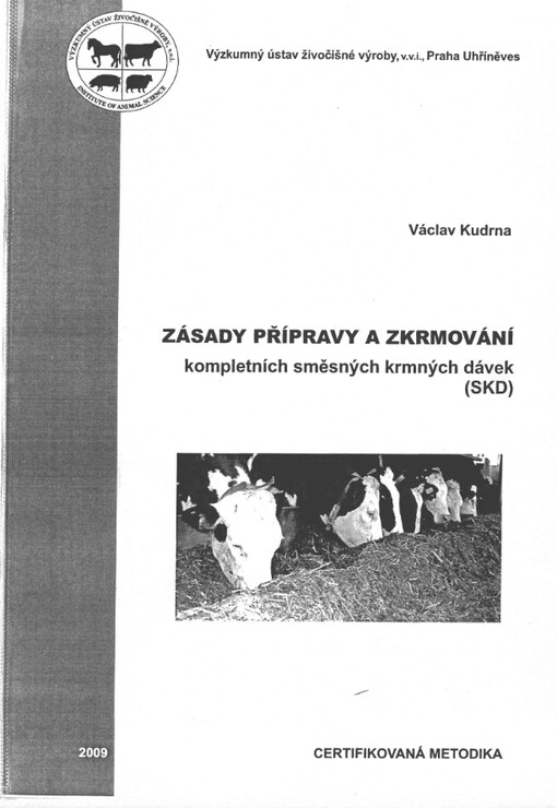 Zásady přípravy a zkrmování kompletních směsných krmných dávek (SKD) : metodika