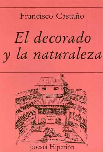 El decorado y la naturaleza (Poesia Hiperion) (Spanish Edition)