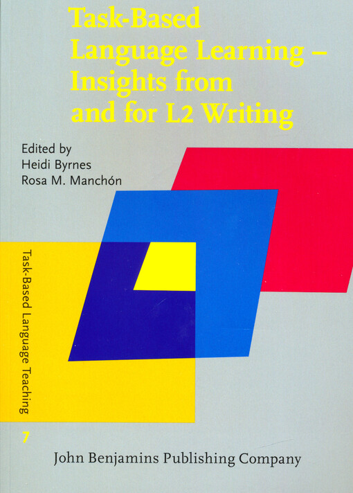 Task-based language learning : insights from and for L2 writing