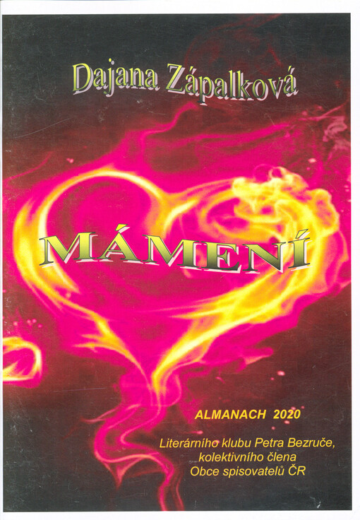 Mámení : almanach 2020 Literárního klubu Petra Bezruče, kolektivního člena Obce spisovatelů ČR
