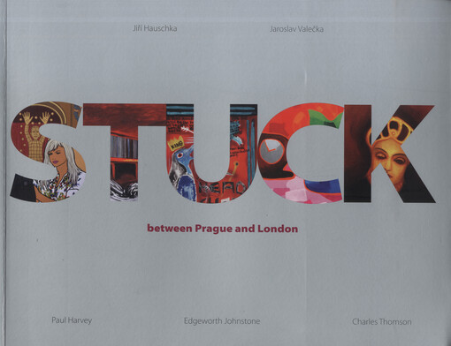 Stuck: between Prague and London