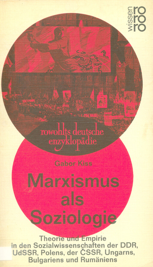 Marxismus als Soziologie : Theorie und Empirie in der Sozialwissenschaften der DDR, UdSSR, Polens, der ČSSR, Ungarns, Bulgariens und Rumäniens
