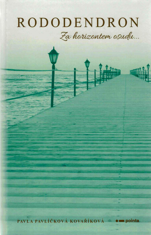 Rododendron : za horizontem osudu...