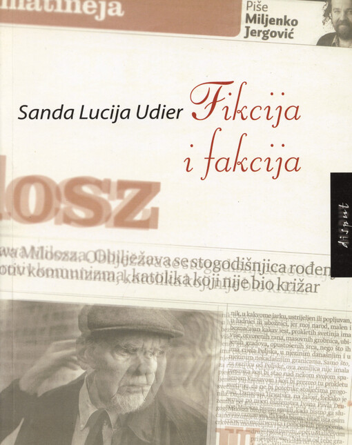 Fikcija i fakcija : rasprava o jeziku književnosti na predlošcima tekstova Miljenka Jergovića