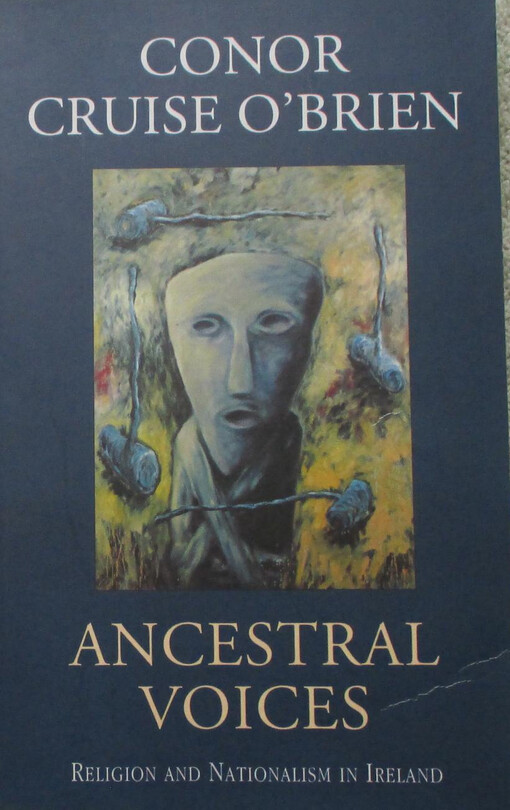 Ancestral Voices: Religion and Nationalism in Ireland