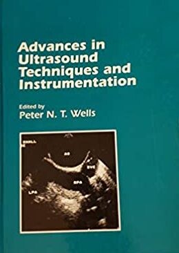 Advances in Ultrasonic Techniques and Instrumentation (Clinics in Diagnostic Ultrasound)