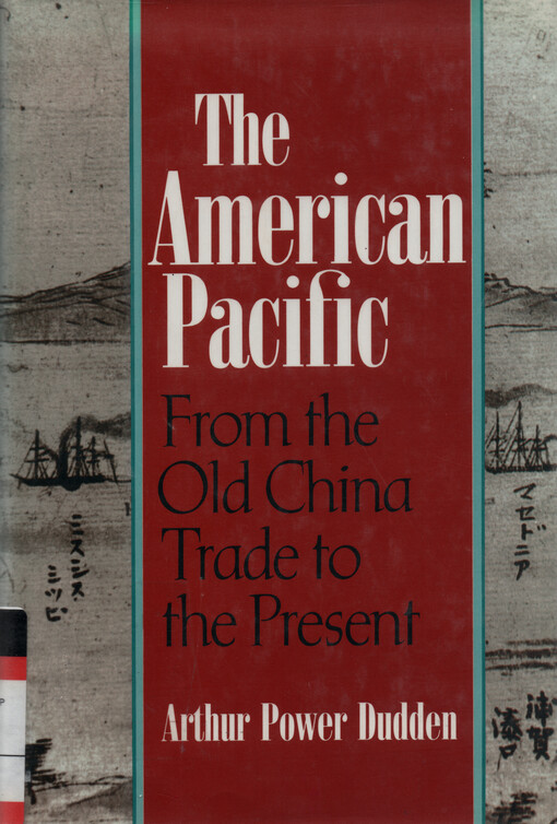 The American Pacific : from the old China trade to the present