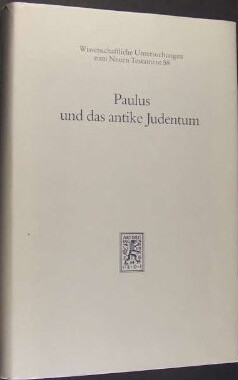 Paulus und das antike Judentum: Tubingen-Durham-Symposium im Gedenken an den 50. Todestag Adolf Schlatters (19. Mai 1938) (Wissenschaftliche Untersuchungen zum Neuen Testament) (German Edition)