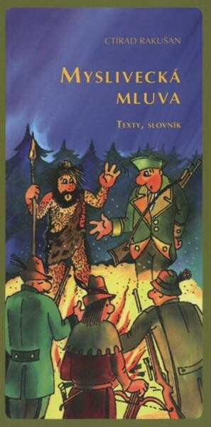 Myslivecká mluva : texty, slovník