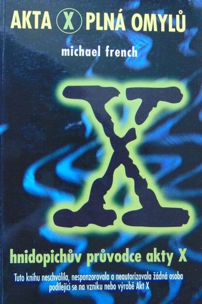 Akta X plná omylů : hnidopichův průvodce Akty X