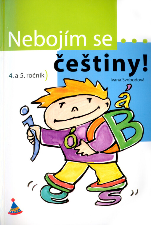 Nebojím se-- češtiny! : 4.-5. ročník