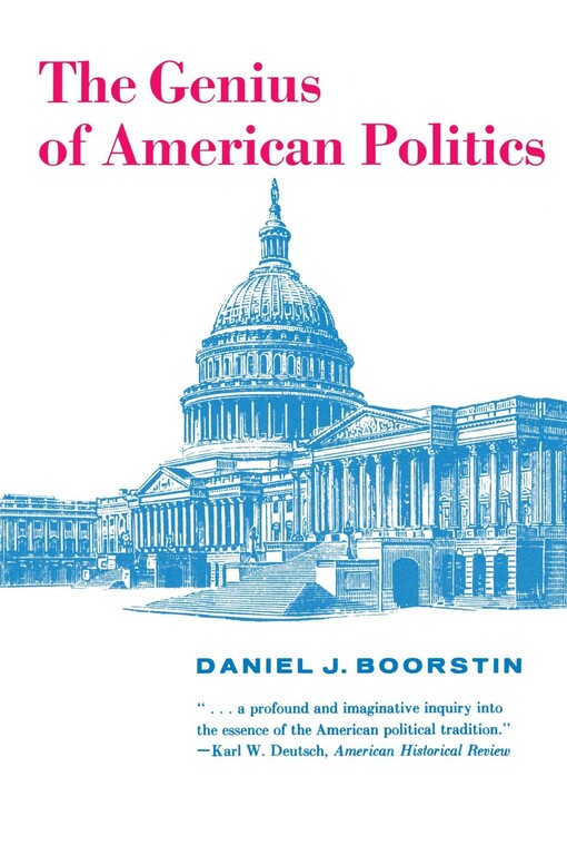 Genius of American Politics (Walgreen Foundation Lecture)