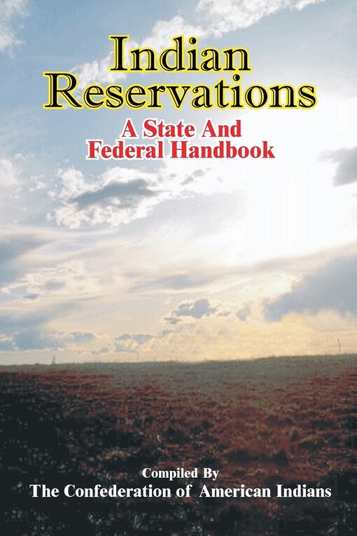 Indian Reservations: A State and Federal Handbook
