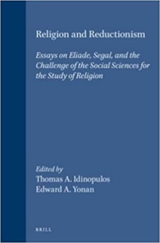 Religion and Reductionism: Essays on Eliade, Segal, and the Challenge of the Social Sciences for the Study of Religion (Studies in the History of Religions) (Medieval Iberian Peninsula)
