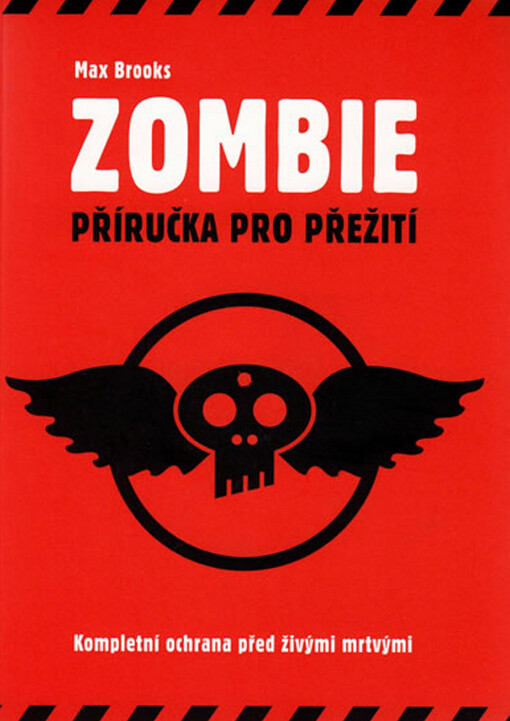 Zombie : příručka pro přežití. Kompletní ochrana před živými mrtvými