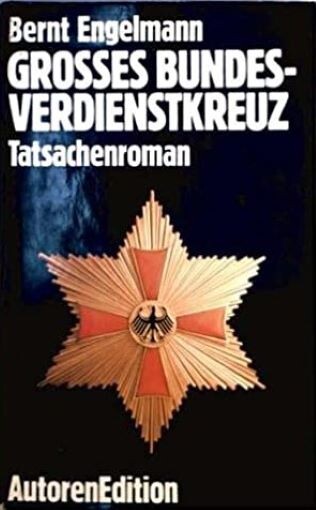 Grosses Bundesverdienstkreuz: Tatsachenroman (German Edition)
