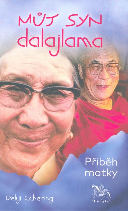 Můj syn dalajlama : příběh matky