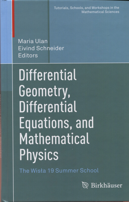 Differential geometry, differential equations, and mathematical physics : the Wisła 19 Summer School
