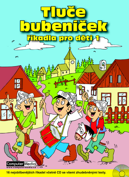 Tluče bubeníček : říkadla pro děti 1 : 16 nejoblíbenějších říkadel ...