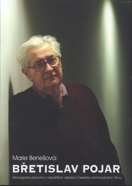 Břetislav Pojar : věnováno jednomu z největších mužů Českého animovaného filmu