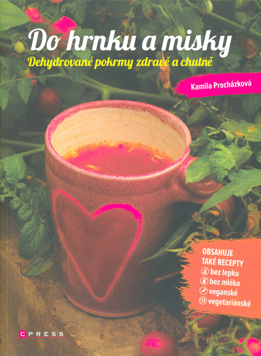 Do hrnku a misky : dehydrované pokrmy zdravě a chutně
