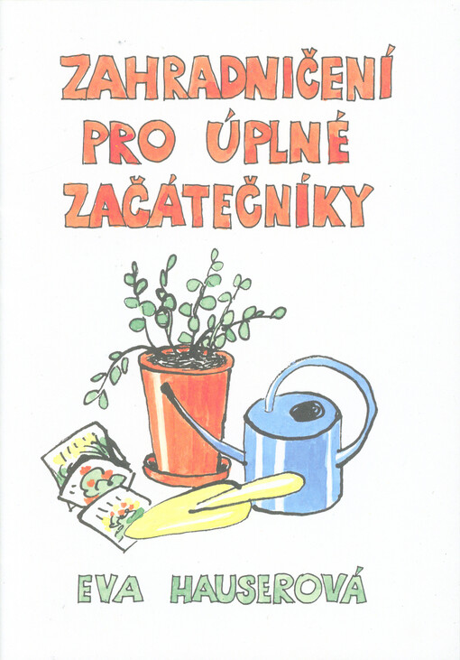 Zahradničení pro úplné začátečníky