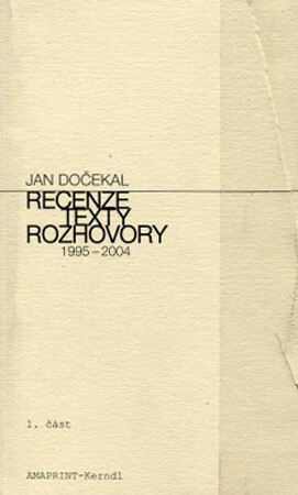 Recenze, texty, rozhovory: 1995-2004