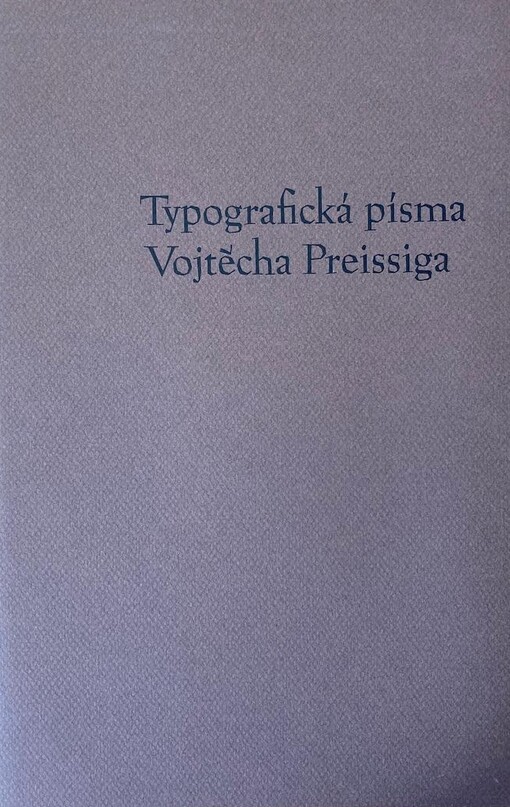 Typografická písma Vojtěcha Preissiga