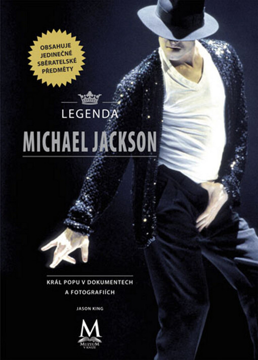 Legenda Michael Jackson : král popu v dokumentech a fotografiích