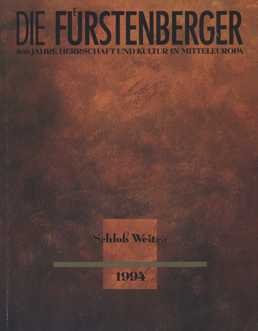 Die Fuerstenberger : 800 Jahre Herrschaft und Kultur in Mitteleuropa