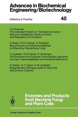 Enzymes and Products from Bacteria Fungi and Plant Cells (Advances in Biochemical Engineering   Biotechnology)